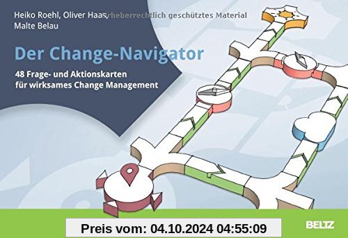 Der Change-Navigator: 48 Frage- und Aktionskarten für wirksames Change Management. Mit Poster zum Download (Beltz Weiter