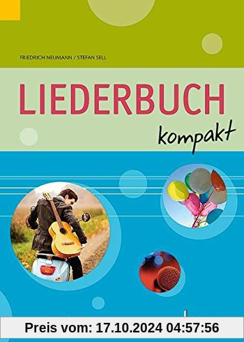 Liederbuch kompakt: für allgemeinbildende Schulen. Gesang und Gitarre (Klavier). Liederbuch. (kunter-bund-edition)