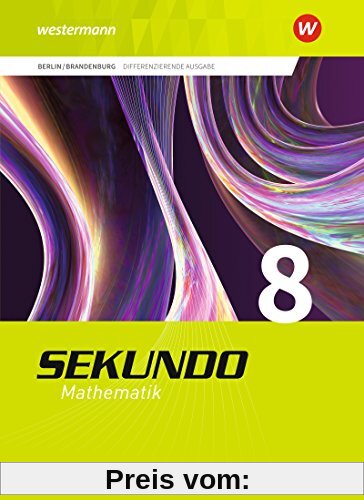 Sekundo - Mathematik für differenzierende Schulformen: Sekundo - Ausgabe 2017 für Berlin und Brandenburg: Schülerband 8
