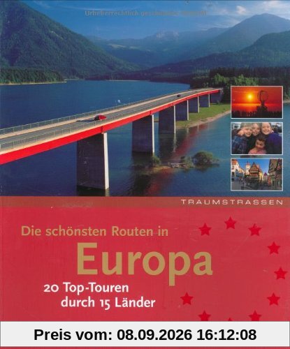 Die schönsten Routen in Europa: 20 Top-Touren durch 15 Länder