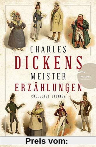 Charles Dickens - Meistererzählungen (Neuübersetzung): zweisprachig, deutsch-englisch (Anaconda Zweisprachige Paperback-
