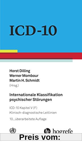 Internationale Klassifikation psychischer Störungen: ICD-10 Kapitel V (F) - Klinisch-diagnostische Leitlinien