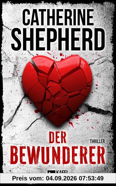 Der Bewunderer: Thriller