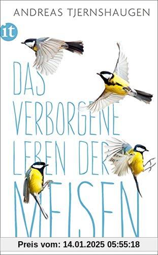 Das verborgene Leben der Meisen (insel taschenbuch)