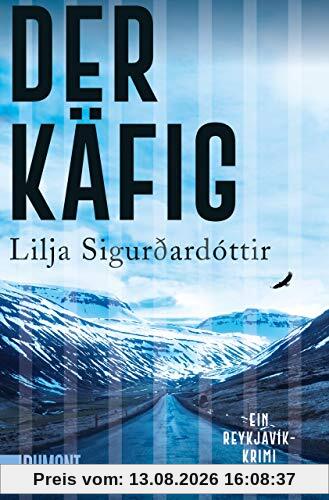 Der Käfig: Ein Reykjavík-Krimi (Die Island-Trilogie, Band 3)