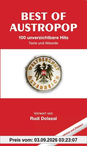 Best of Austropop: 100 unverzichtbare Hits. Texte und Akkorde