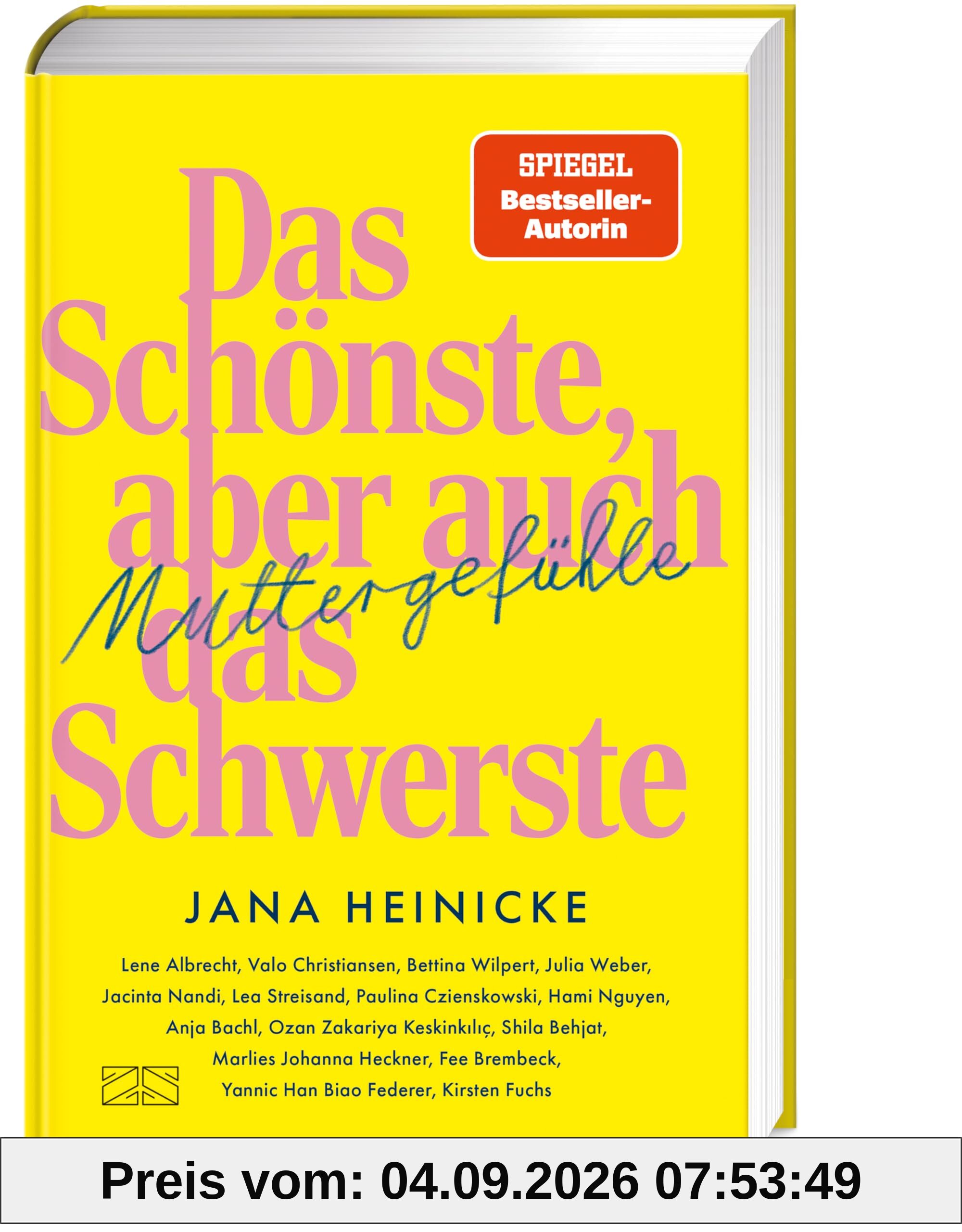 Muttergefühle – Das Schönste, aber auch das Schwerste: 16 Texte über das, was Elternschaft uns fühlen lässt