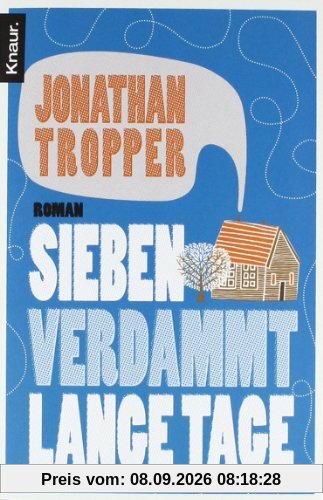 Sieben verdammt lange Tage: Roman