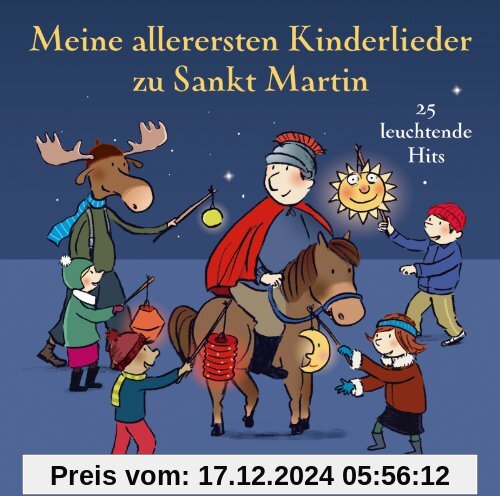 Meine allerersten Kinderlieder zu Sankt Martin: 25 leuchtende Hits