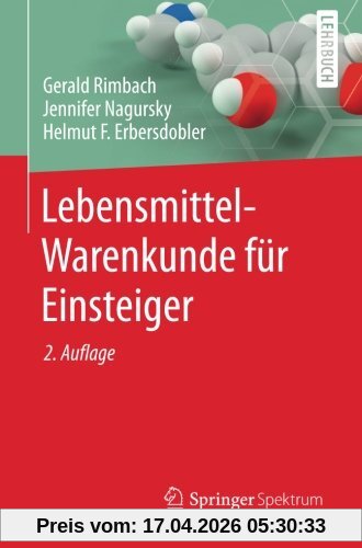 Lebensmittel-Warenkunde für Einsteiger (Springer-Lehrbuch)