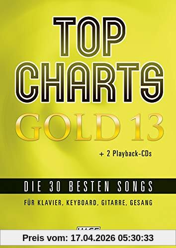Top Charts Gold 13 (mit 2 CDs): Die 30 besten Songs für Klavier, Keyboard, Gitarre und Gesang.