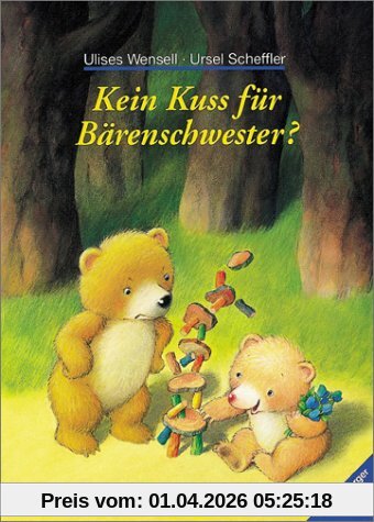 Kein Kuss für Bärenschwester?