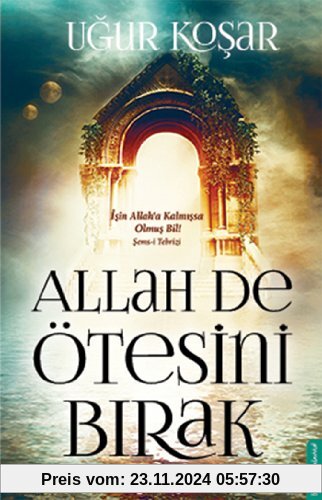 Allah De Ötesini Birak