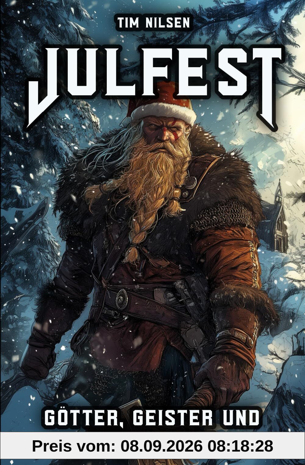 Julfest – Götter, Geister und Opfergaben: Die spirituelle Bedeutung des nordischen Winterfestes - Weihnachten der Wikinger (Nordische Mythologie, Band 11)