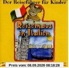 Die Reisemaus in Italien: Der Reiseführer für Kinder mit tollen Songs und kleinem Sprachführer: Der Reiseführer für Kinder. Die wichtigsten Vokabeln, ... Mini-Wörterbuch für die Hosentasche. 40 Min.