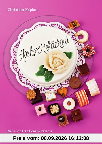Hochzeitsbäckerei: Neue und traditionelle Rezepte für den besonderen Anlass