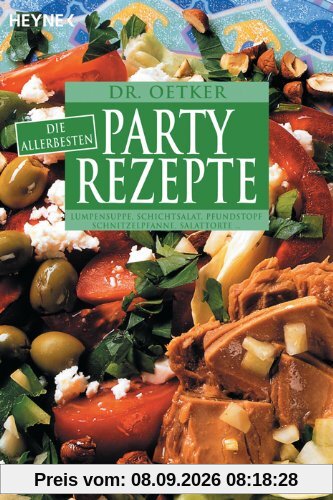 Die allerbesten Partyrezepte: Lumpensuppe, Schichtsalat, Pfundstopf, Schnitzelpfanne, Salattorte