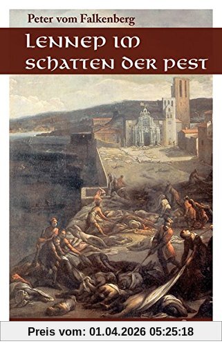 Lennep im Schatten der Pest: Historischer Roman (Historischer Roman Bergisches Land)