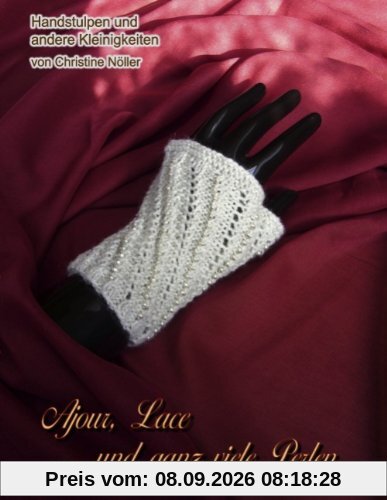 Ajour, Lace ... und ganz viele Perlen