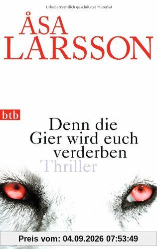 Denn die Gier wird euch verderben: Thriller