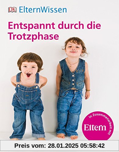 Eltern-Wissen. Entspannt durch die Trotzphase