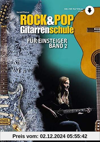 Rock & Pop Gitarrenschule: für Einsteiger. Band 2. Gitarre. Lehrbuch mit Online-Audiodatei. (Schott Pro Line)