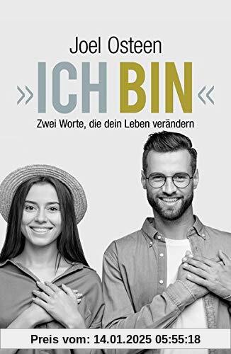 »Ich bin«: Zwei Worte, die dein Leben verändern