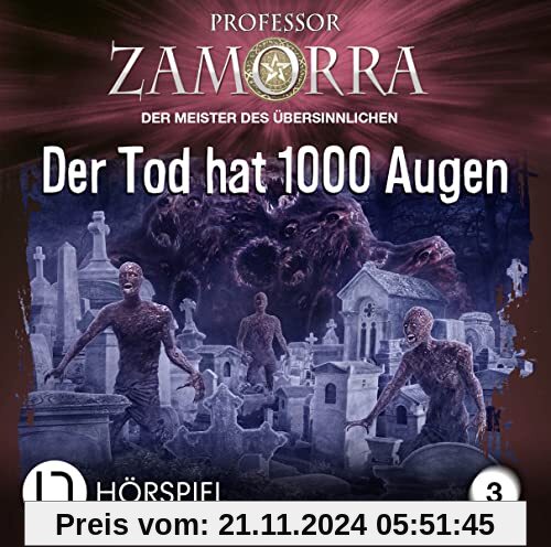 Professor Zamorra - Folge 3: Der Tod hat 1000 Augen. Hörspiel. (Professor Zamorra Hörspiele, Band 3)