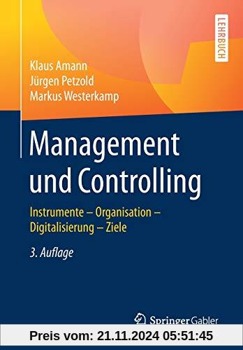 Management und Controlling: Instrumente – Organisation – Ziele – Digitalisierung