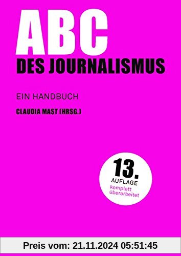 ABC des Journalismus: Ein Handbuch (Praktischer Journalismus)