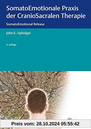 SomatoEmotionale Praxis der CranioSacralen Therapie: SomatoEmotional Release