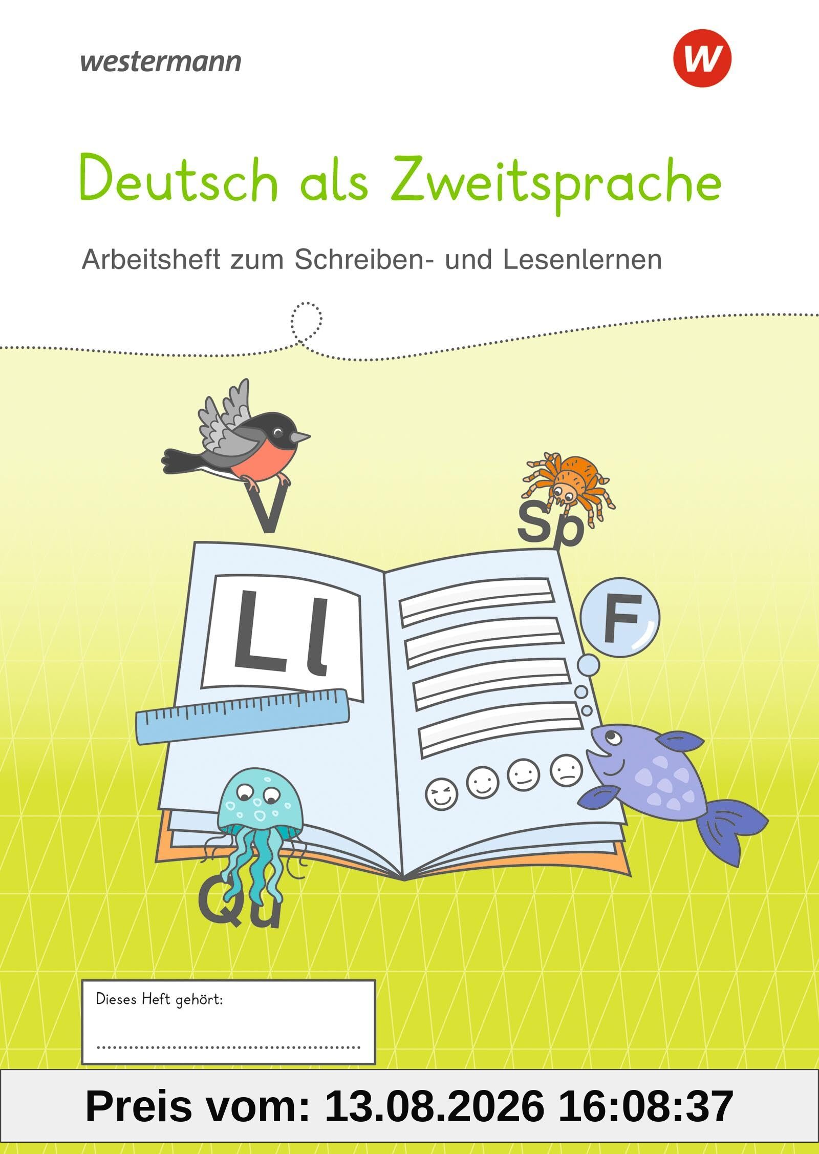 Westermann Unterrichtsmaterialien Grundschule: DaZ Arbeitsheft zum Schreiben- und Lesenlernen: DaZ Alphabetisierungsheft (Westermann Unterrichtsmaterialien Grundschule: Für das Fach Deutsch)