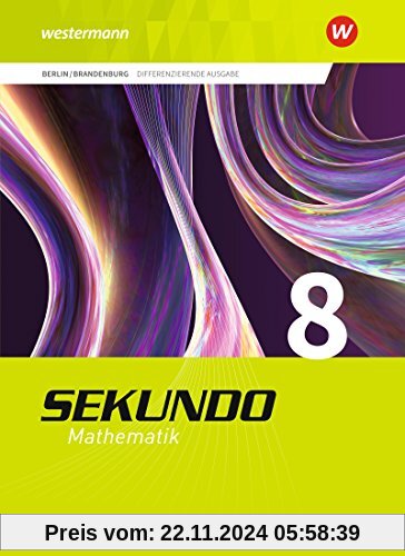 Sekundo - Mathematik für differenzierende Schulformen: Sekundo - Ausgabe 2017 für Berlin und Brandenburg: Schülerband 8