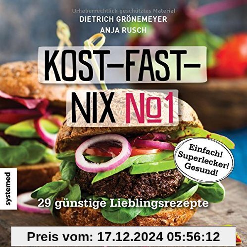 Kost-fast-nix-Kochbuch: 49 günstige Lieblingsrezepte