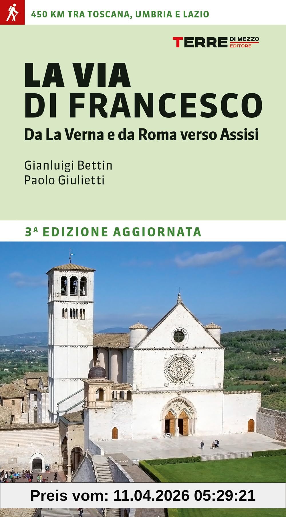 La via di Francesco. Da La Verna e da Roma verso Assisi (Percorsi)