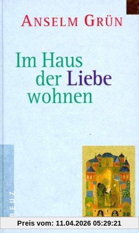 Im Haus der Liebe wohnen
