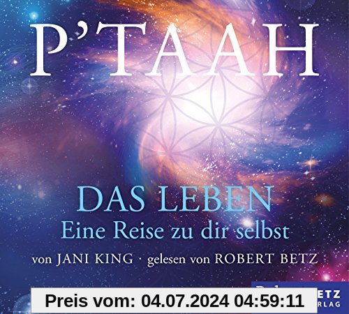 P'TAAH - Das Leben - Hörbuch: Eine Reise zu dir selbst