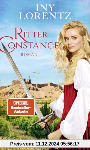 Ritter Constance: Roman | Spannendes Mittelalter-Epos vom »Königspaar der deutschen Bestsellerliste« DIE ZEIT