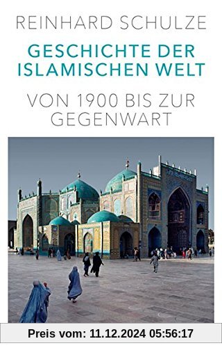 Geschichte der Islamischen Welt: Von 1900 bis zur Gegenwart