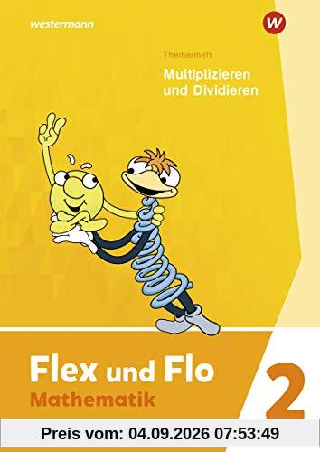 Flex und Flo - Ausgabe 2021: Themenheft Multiplizieren und Dividieren 2: Für die Ausleihe