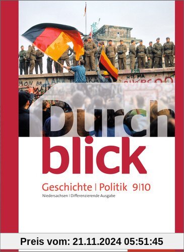 Durchblick Geschichte und Politik - differenzierende Ausgabe 2012: Schülerband 9 / 10