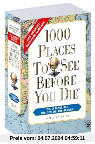 1000 Places To See Before You Die - Weltweit -Sonderausgabe 2024: Fernweh: Die schönsten Orte der Welt zum Schmöckern, T