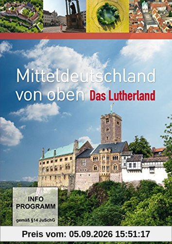 Mitteldeutschland von Oben - Das Lutherland