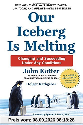 Our Iceberg Is Melting: Changing and Succeeding Under Any Conditions