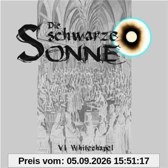 Die Schwarze Sonne: Whitechapel (6)