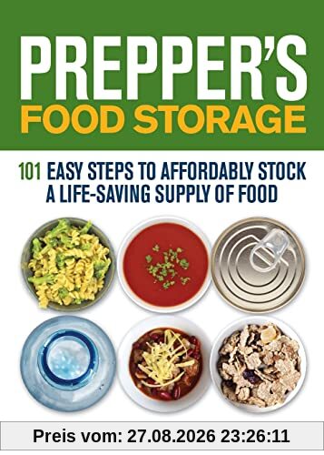 Julie Languille Prepper's Food Storage, 101 Easy Steps To Affordably Stock A Life-Saving Supply Of Food