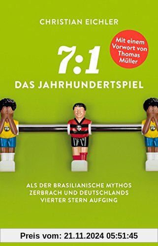 7:1 – Das Jahrhundertspiel: Als der brasilianische Mythos zerbrach und Deutschlands vierter Stern aufging. Mit einem Vor