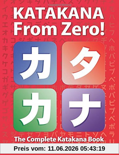 Trombley Jr, Mr. George Katakana From Zero!, The Complete Japanese Katakana Book With Integrated Workbook And Answer Key. (Japanese Writing From Zero!)