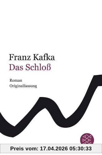 Franz Kafka Gesamtwerk - Neuausgabe: Das Schloß: Roman