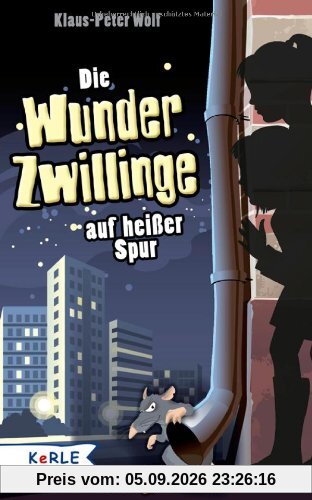 Die Wunderzwillinge auf heißer Spur